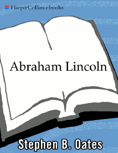 Abraham Lincoln The Man Behind The Myths Stephen B Oates