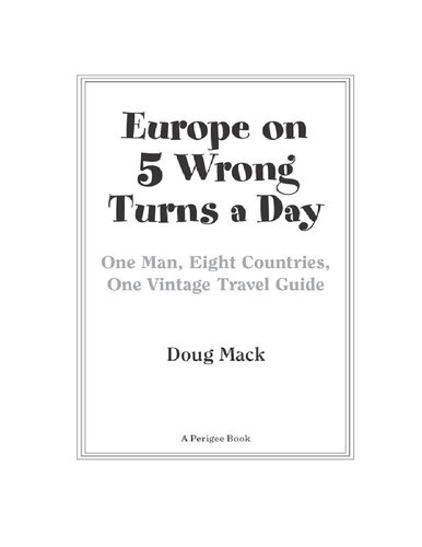 Europe On 5 Wrong Turns A Day One Man Eight Countries One Vintage Travel Guide Doug Mack