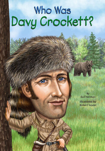 Who Was Davy Crockett Gail Herman