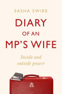 Diary Of An Mps Wife Inside And Outside Power Riotously Candid Sunday Times Sasha Swire