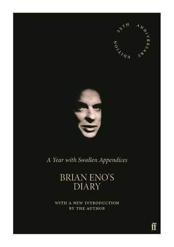 A Year With Swollen Appendices Brian Enos Diary Brian Eno