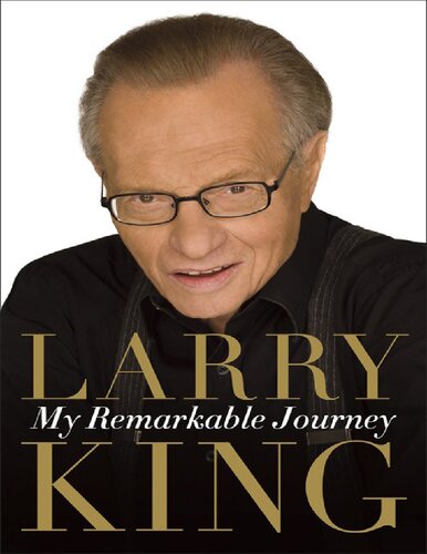 My Remarkable Journey Larry King