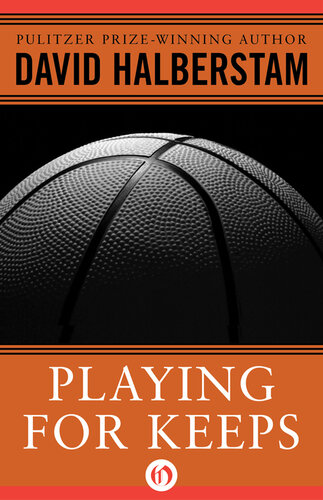 Playing For Keeps Michael Jordan And The World He Made David Halberstam
