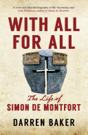 With All For All The Life Of Simon De Montfort Darren Baker