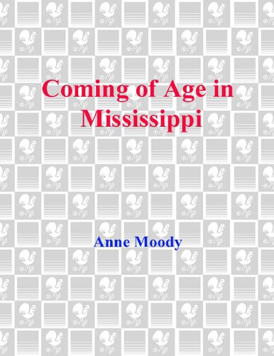 Coming Of Age In Mississippi Anne Moody