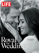 Life Royal Weddings Grandeur Romance And Tradition The Editors Of Life