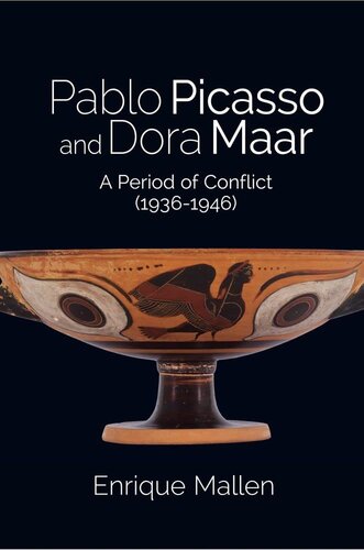Pablo Picasso And Dora Maar A Period Of Conflict 19361946 Dr Enrique Mallen