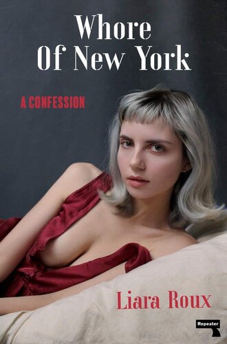 Whore Of New York A Confession Liara Roux