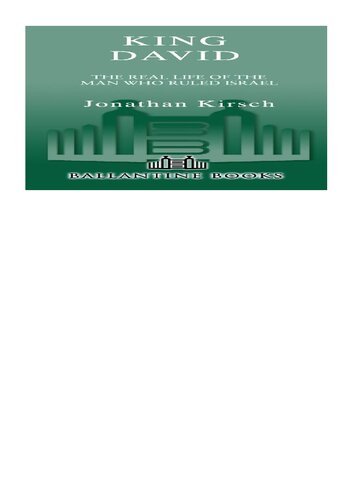 King David The Real Life Of The Man Who Ruled Israel Jonathan Kirsch