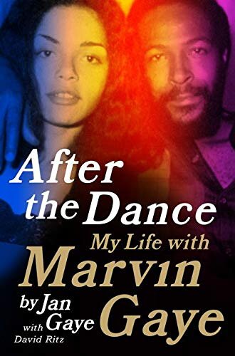 After The Dance My Life With Marvin Gaye 1st Edition Jan Gaye