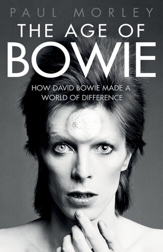 The Age Of Bowie Paul Morley