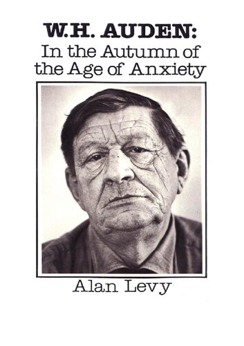 W H Auden In The Autumn Of The Age Of Anxiety Alan Levy