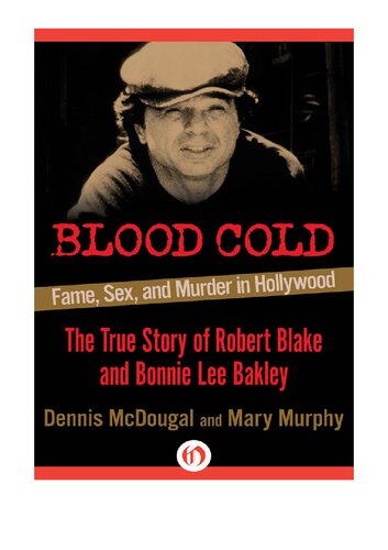 Blood Cold Fame Sex And Murder In Hollywood Dennis Mcdougal Mary Murphy