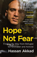 Hope Not Fear Finding My Way From Refugee To Filmmaker To Nhs Hospital Cleaner And Activist Hassan Akkad