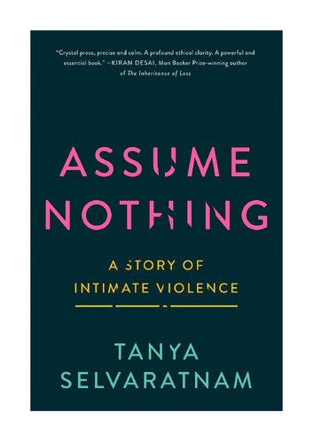Assume Nothing A Story Of Intimate Violence Tanya Selvaratnam