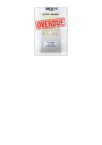 Overdue Reckoning With The Public Library Amanda Oliver