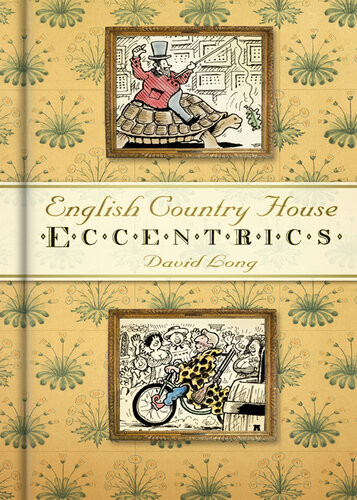 English Country House Eccentrics David Long