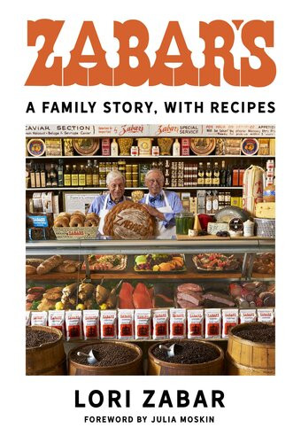 Zabars A Family Story With Recipes Lori Zabar