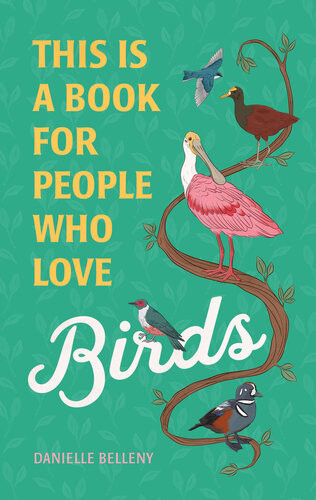 This Is A Book For People Who Love Birds Danielle Belleny