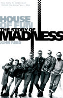 House Of Fun The Story Of Madness John Reed