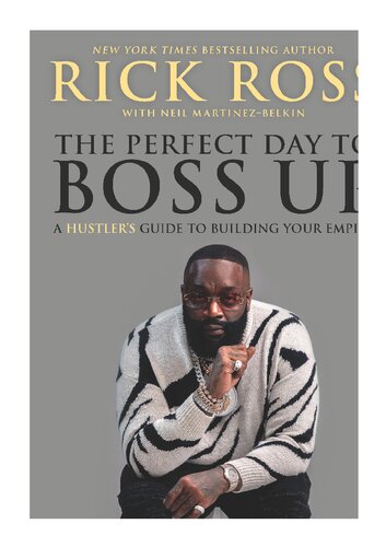 The Perfect Day To Boss Up Rick Ross