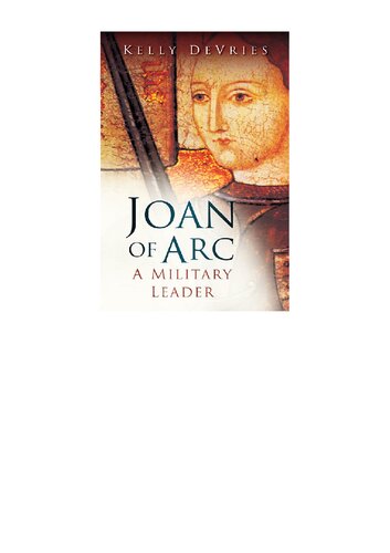 Joan Of Arc A Military Leader Kelly Devries