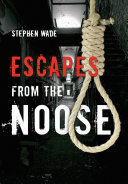 Escapes From The Noose Stephen Wade