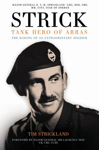 Strick Tank Hero Of Arras The Making Of An Extraordinary Soldier Tim Strickland Laurence New