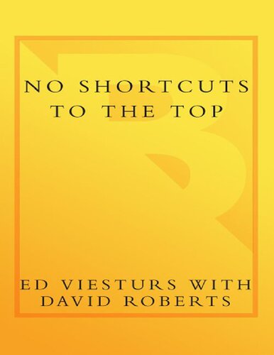 No Shortcuts To The Top Climbing The Worlds 14 Highest Peaks Ed Viesturs David Roberts