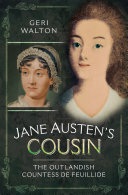 Jane Austens Cousin The Outlandish Countess De Feuillide Geri Walton