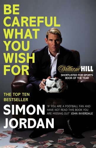 Be Careful What You Wish For Simon Jordan