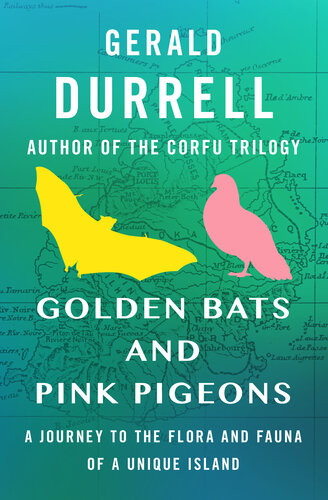 Golden Bats And Pink Pigeons Gerald Durrell