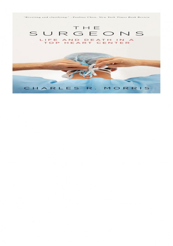 The Surgeons Life And Death In A Top Heart Center Charles R Morris