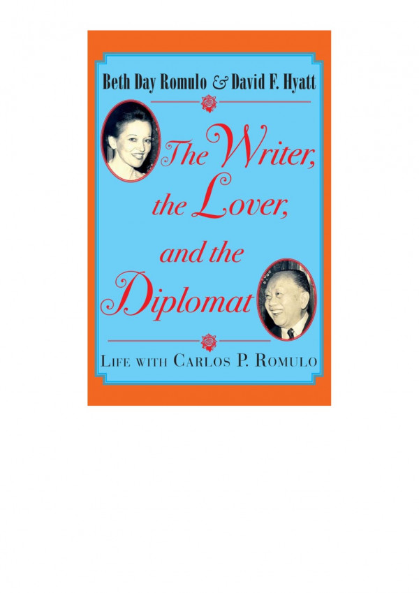 The Writer The Lover And The Diplomat Life With Carlos P Romulo Beth Day Romulo David F Hyatt