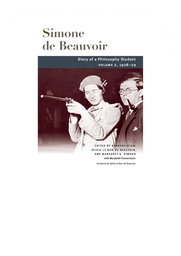 Diary Of A Philosophy Student Volume 2 192829 Beauvoir Series 1st Edition Simone Beauvoir