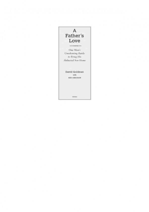 A Fathers Love One Mans Unrelenting Battle To Bring His Abducted Son Home David Goldman
