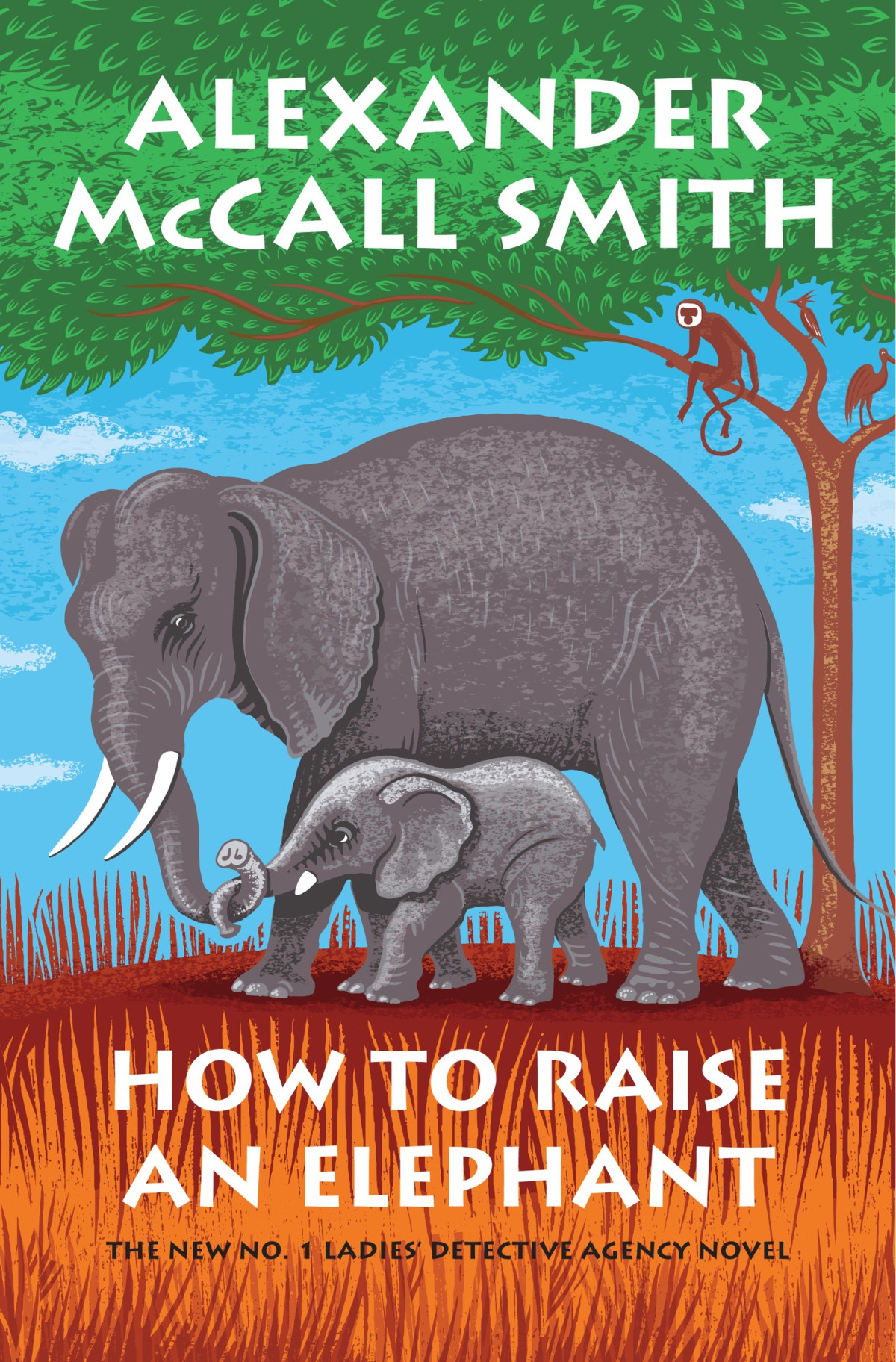 How To Raise An Elephant Alexander Mccall Smith