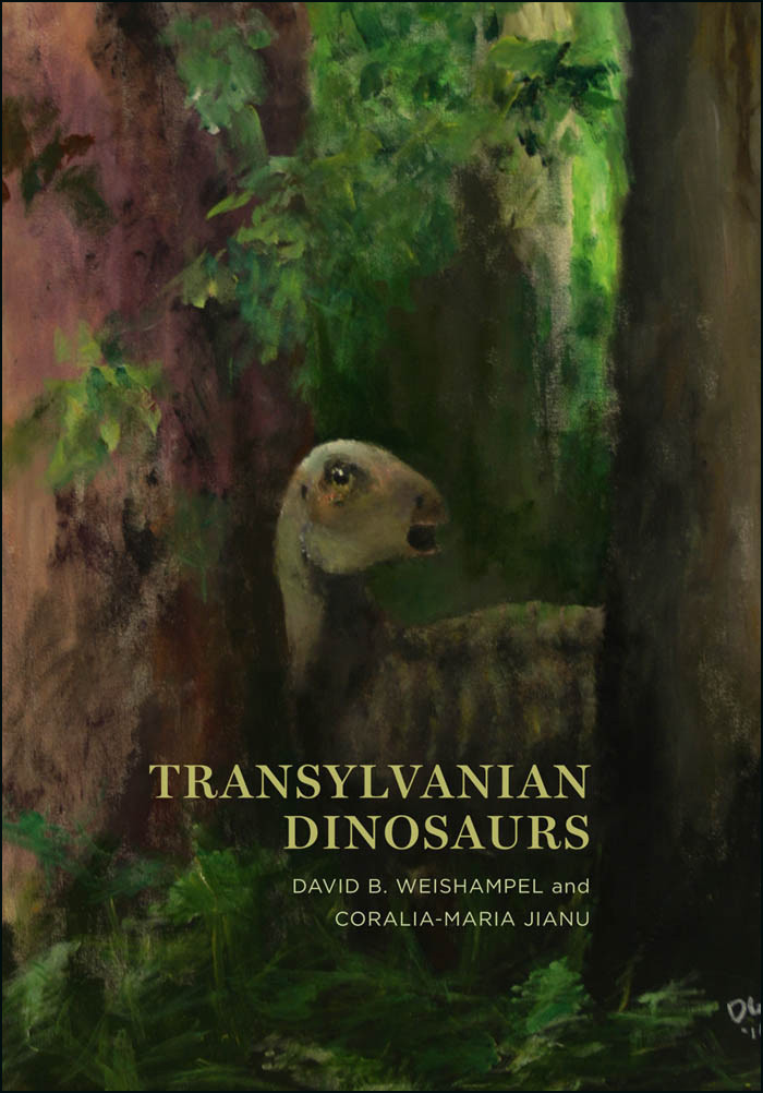 Transylvanian Dinosaurs David B Weishampel Coraliamaria Jianu