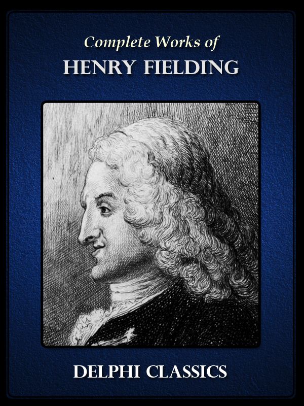 Complete Fictional Works Of Henry Fielding Henry Fielding