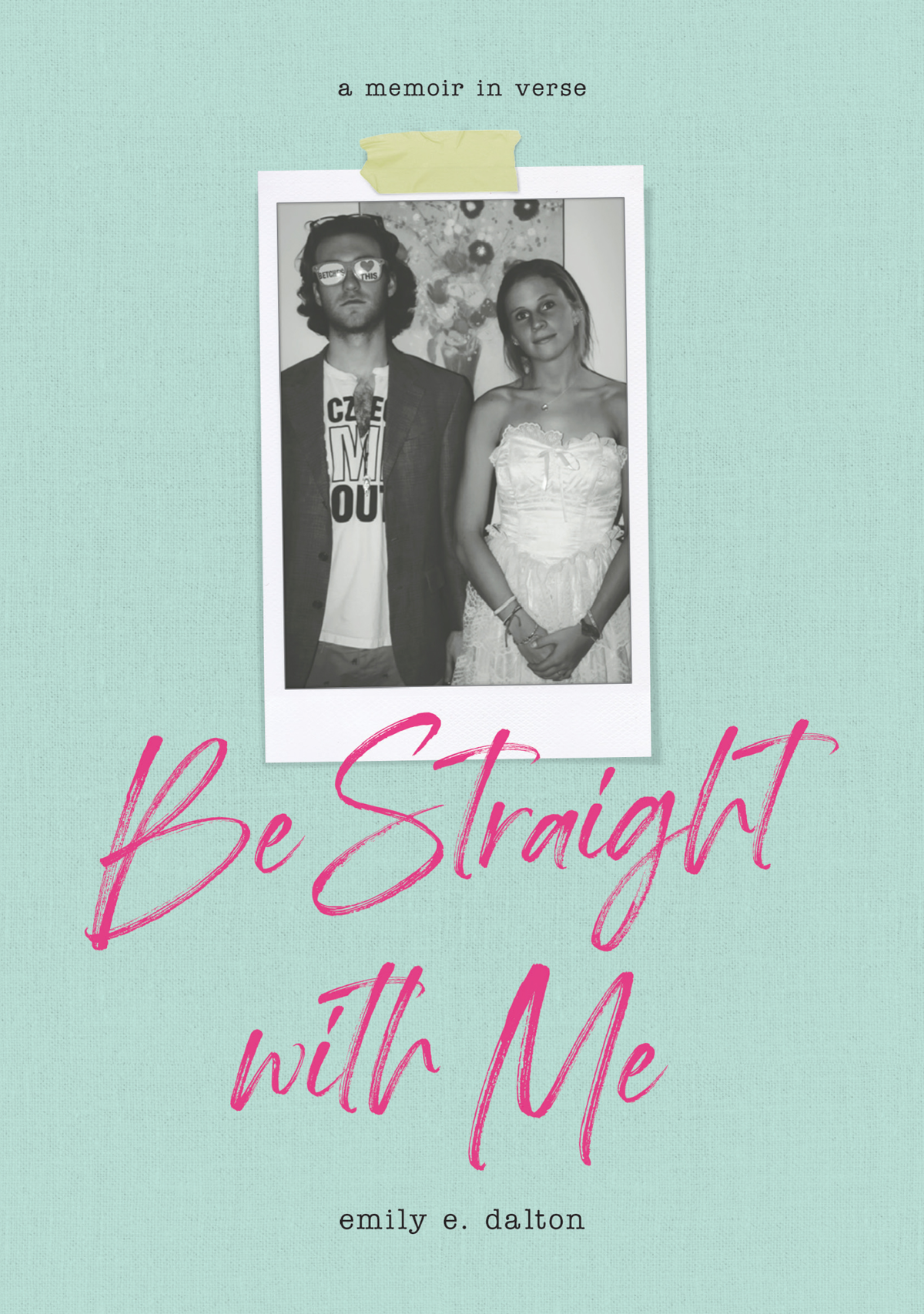 Be Straight With Me Emily Dalton