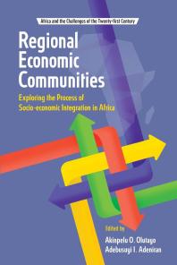Regional Economic Communities Exploring The Process Of Socioeconomic Integration In Africa 1st Edition O Olutayo I Adeniran