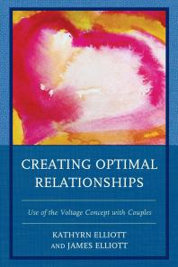 Creating Optimal Relationships Use Of The Voltage Concept With Couples Kathryn Elliott James Elliott