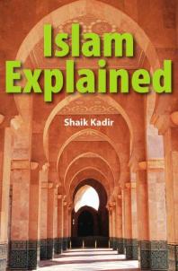 Islam Explained 1st Edition Shaik Kadir