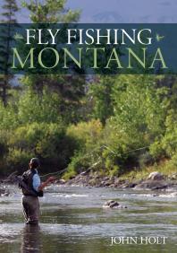 Fly Fishing Montana John Holt