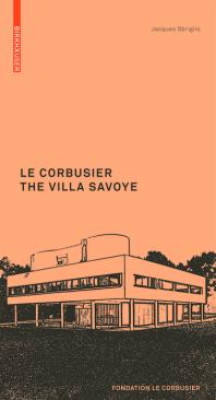Le Corbusier The Villa Savoye 1st Edition Jacques Sbriglio