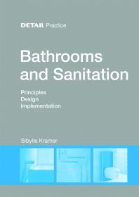 Bathrooms And Sanitation Principles Design Implementation 1st Edition Sibylle Kramer
