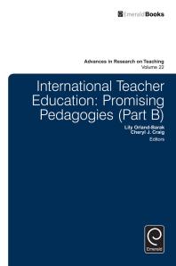 International Teacher Education Promising Pedagogies Lily Orlandbarak Cheryl J Craig