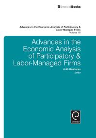 Advances In The Economic Analysis Of Participatory And Labormanaged Firms Antti Kauhanen Antti Kauhanen