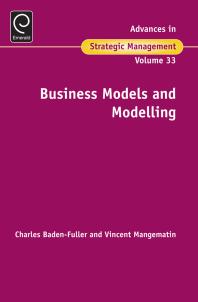 Business Models And Modelling Charles Badenfuller Vincent Mangematin Vincent Mangematin