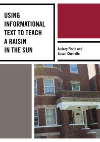Using Informational Text To Teach A Raisin In The Sun Audrey Fisch Susan Chenelle
